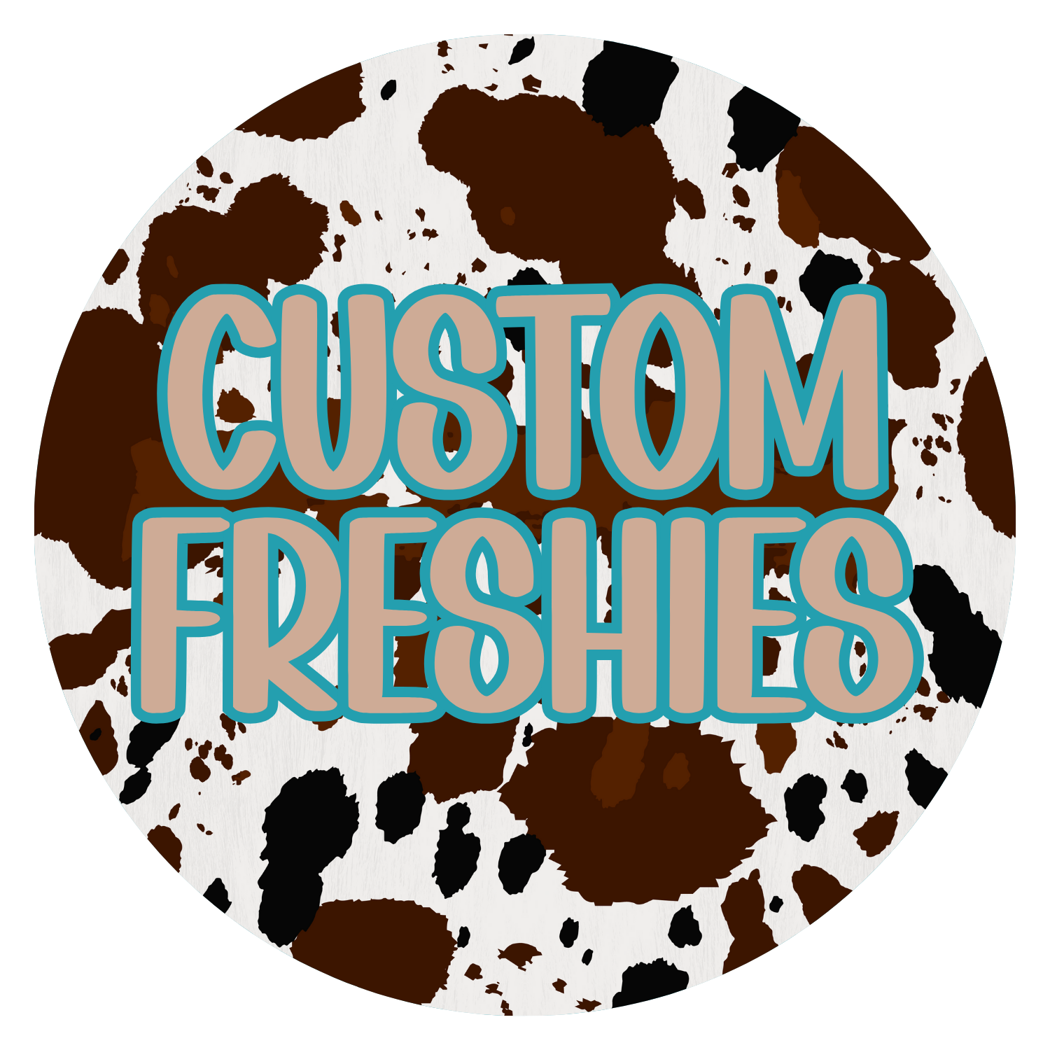 CUSTOM FRESHIES