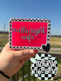 CUSTOM: Millwright Wife