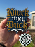 CUSTOM: Knuck if you Buck